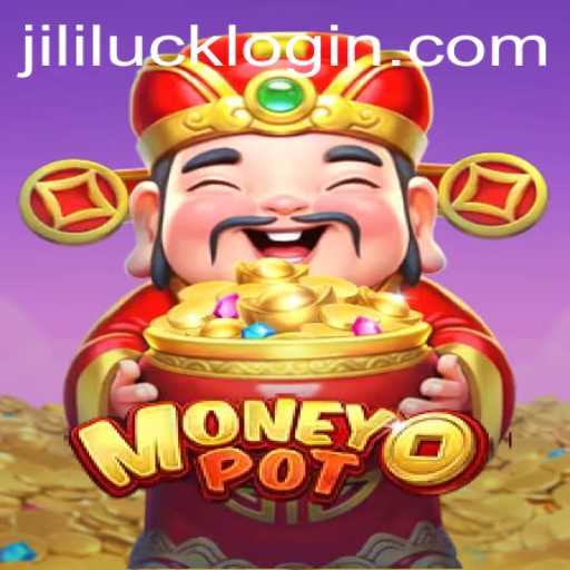 Unlocking the Secrets of MoneyPot: A Dive into Jililuck